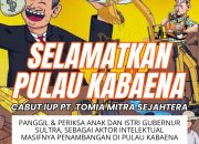 Kerusakan Lingkungan Pulau Kabaena, Aktivis Sultra Jakarta Desak Pencabutan IUP PT TMS dan Periksa Istri dan Anak Gubernur Sultra
